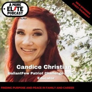 039: Candice Christian, Ranger Spouse, Patriot Challenge Director, Mother