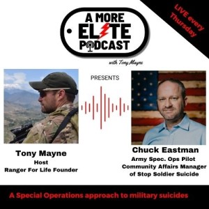 027: Chuck Eastman, Army Special Operations Pilot & Community Affairs Manager of Stop Soldier Suicide