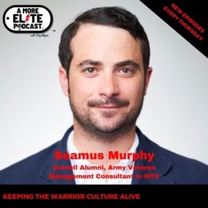 049: Seamus Murphy, Cornell Alumni, Veteran, Management Consultant in NYC