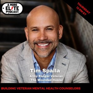 058: Tim Spalla, Army Ranger Veteran and The Wounded Healer