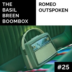 #25 | Romeo Outspoken