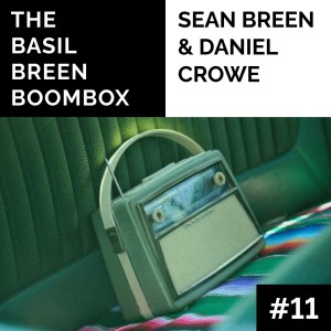 #11: Sean Breen & Daniel Crowe