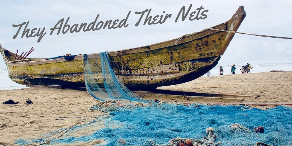 They Abandoned Their Nets