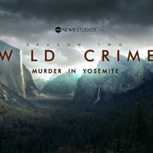 66 - Wild Crime: Murder in Yosemite