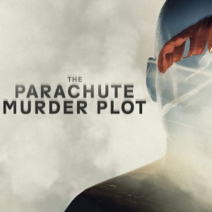 31 - The Parachute Murder Plot