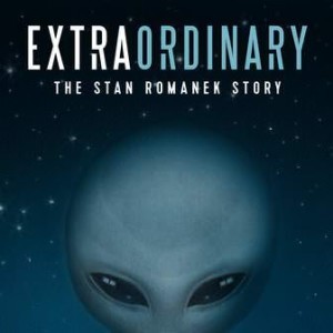 62 - Extraordinary: The Stan Romanek Story