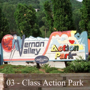 03 - Class Action Park