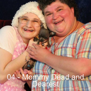 04 - Mommy Dead and Dearest