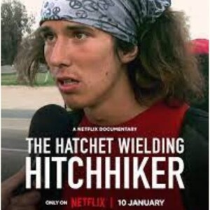 76 - The Hatchet Wielding Hitchhiker