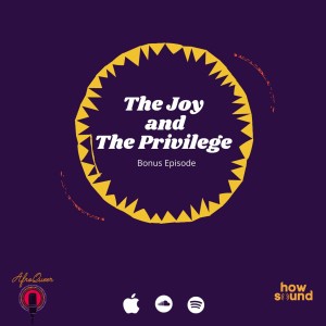 The Joy and The Privilege