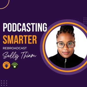 AfroQueer Podcast Presents: Podcasting Smarter