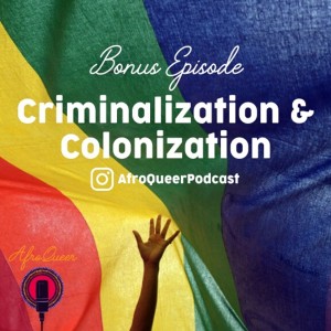 Criminalization and Colonization - BONUS EPISODE