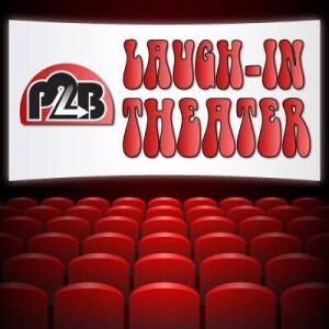 Laugh-In Theater #11 - Bill And Ted’s Excellent Adventure with Jason Sherman