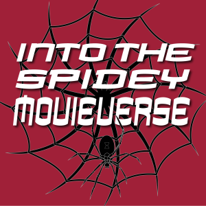 Into the Spidey Movieverse: Episode 8 - Spider-Man: Into the Spider-Verse (2018)