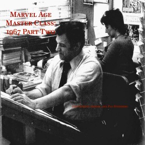 Marvel Age Master Class: 1967 Part 2 with Tim Capel