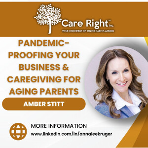 Pandemic-Proofing Your Business & Caregiving for Aging Parents with Amber Stitt