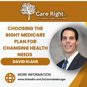 Choosing the Right Medicare Plan for Changing Health Needs with David Klaus