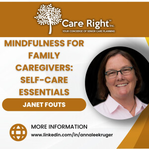 Mindfulness for Family Caregivers: Self-Care Essentials with Janet Fouts