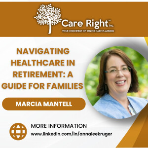 Navigating Healthcare in Retirement: A Guide for Families with Marcia Mantell