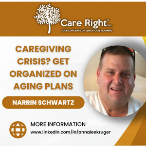 Caregiving Crisis? Get Organized on Aging Plans with Narrin Schwartz