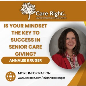 Is Your Mindset the Key to Success in Senior Care Giving?