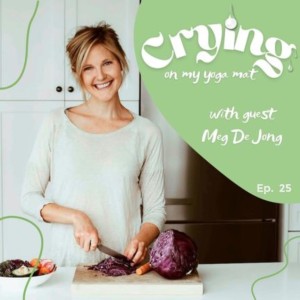 25 - with guest Meg De Jong