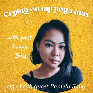 05 - With guest Pamela Song