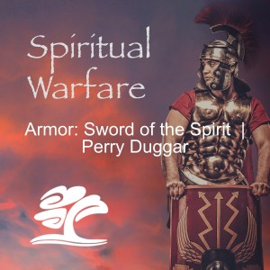 Armor: Sword of the Spirit  |  Perry Duggar