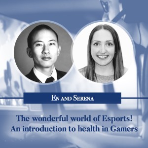 Episode 13 - The Wonderful World of Esports! An introduction to health in Gamers - Ask the Expert