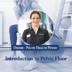 Episode 8 - Introduction to Pelvic Health - Ask the Expert