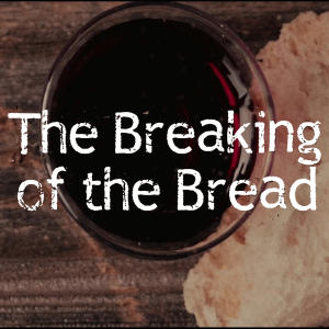 The Breaking of the Bread