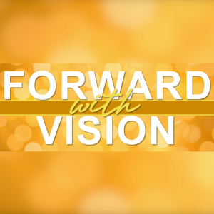 Forward With Vision