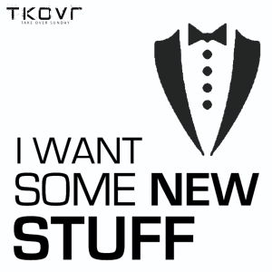 I Want Some New Stuff