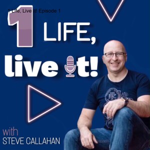 1 Life, Live It! Episode 1