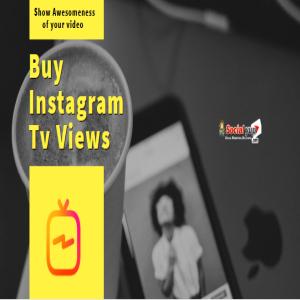 Buy Instagram TV Views to Get Countless Views 