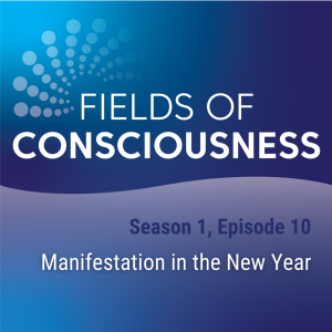 Ep. 10: Manifestation in the New Year
