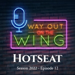 Season 2022, Episode 12 - Hotseat🔥🪑