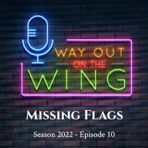 Season 2022, Episode 10 - Missing Flags 🏳️