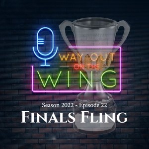 Season 2022, Episdoe 22 - Finals Fling💋👋