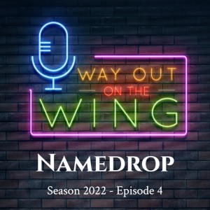 Season 2022, Episode 4 - Namedrop