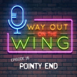 Episode 16 - Pointy End 👈🏻