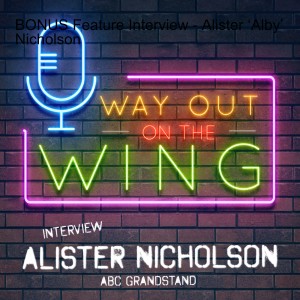 BONUS Interview - Alister ‘Alby’ Nicholson