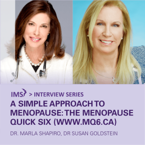 Dr. Susan Goldstein - A simple approach to Menopause : the Menopause Quick Six (www.MQ6.ca)