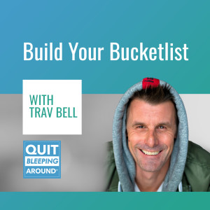 276: Build Your Bucketlist with Trav Bell