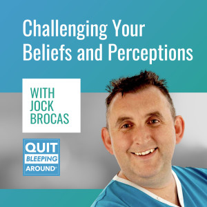 332: Challenging Your Beliefs and Perceptions with Jock Brocas