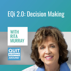 346: Emotional Intelligence 2.0: Decision Making with Rita Murray