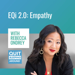 344: Emotional Intelligence 2.0: Empathy with Rebecca Ondrey