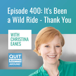 Episode 400: It’s Been a Wild Ride – Thank You!
