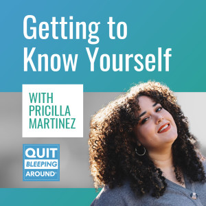 377: Getting to Know Yourself with Pricilla Martinez