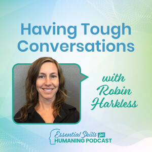 Having Tough Conversations with Robin Harkless